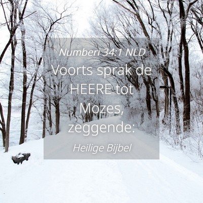 Picture 04 - Numberi 34:1 NLD - Voorts sprak de HEERE tot Mozes, - Bible Verse Picture
