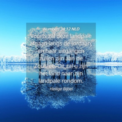 Picture 04 - Numberi 34:12 NLD - Voorts zal deze landpale afgaan langs de Jordaan, - Bible Verse Picture