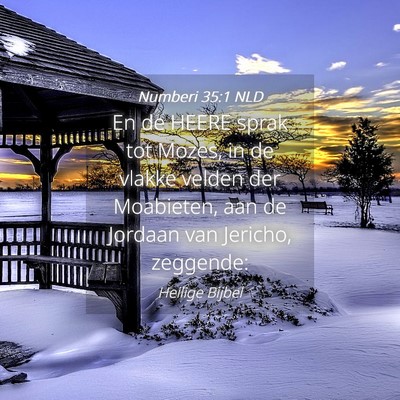 Picture 04 - Numberi 35:1 NLD - En de HEERE sprak tot Mozes, in de vlakke velden - Bible Verse Picture