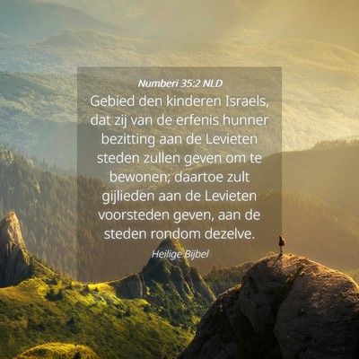 Picture 04 - Numberi 35:2 NLD - Gebied den kinderen Israels, dat zij van de - Bible Verse Picture
