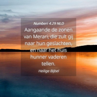 Picture 04 - Numberi 4:29 NLD - Aangaande de zonen van Merari, die zult gij naar - Bible Verse Picture