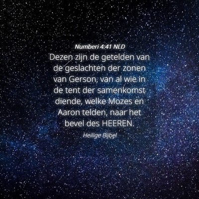Picture 04 - Numberi 4:41 NLD - Dezen zijn de getelden van de geslachten der - Bible Verse Picture