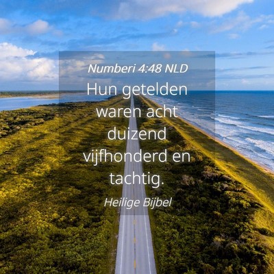 Picture 04 - Numberi 4:48 NLD - Hun getelden waren acht duizend vijfhonderd en - Bible Verse Picture