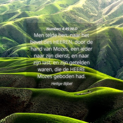 Picture 04 - Numberi 4:49 NLD - Men telde hen, naar het bevel des HEEREN, door de - Bible Verse Picture