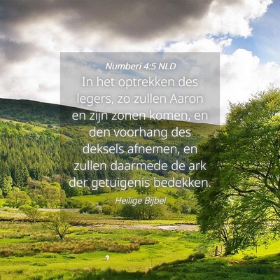 Picture 04 - Numberi 4:5 NLD - In het optrekken des legers, zo zullen Aaron en - Bible Verse Picture