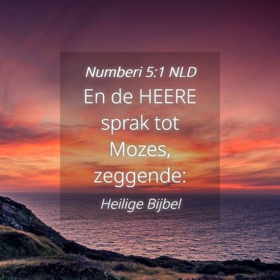 Picture 04 - Numberi 5:1 NLD - En de HEERE sprak tot Mozes, - Bible Verse Picture
