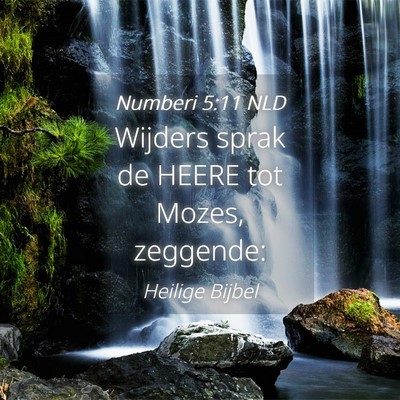 Picture 04 - Numberi 5:11 NLD - Wijders sprak de HEERE tot Mozes, - Bible Verse Picture
