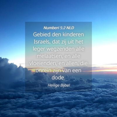 Picture 04 - Numberi 5:2 NLD - Gebied den kinderen Israels, dat zij uit het - Bible Verse Picture