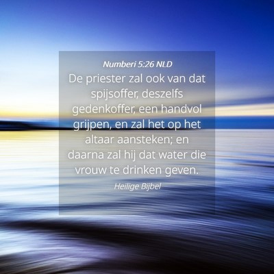 Picture 04 - Numberi 5:26 NLD - De priester zal ook van dat spijsoffer, deszelfs - Bible Verse Picture