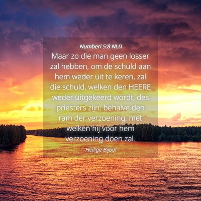 Picture 04 - Numberi 5:8 NLD - Maar zo die man geen losser zal hebben, om de - Bible Verse Picture