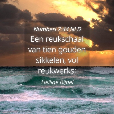 Picture 04 - Numberi 7:44 NLD - Een reukschaal van tien gouden sikkelen, vol - Bible Verse Picture