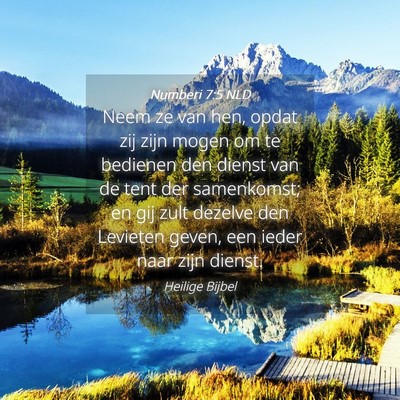 Picture 04 - Numberi 7:5 NLD - Neem ze van hen, opdat zij zijn mogen om te - Bible Verse Picture
