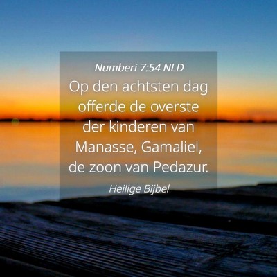 Picture 04 - Numberi 7:54 NLD - Op den achtsten dag offerde de overste der - Bible Verse Picture