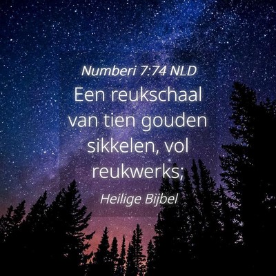 Picture 04 - Numberi 7:74 NLD - Een reukschaal van tien gouden sikkelen, vol - Bible Verse Picture