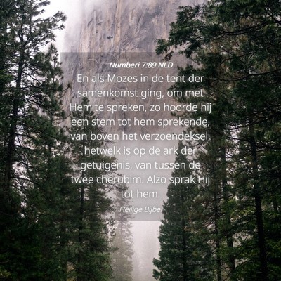 Picture 04 - Numberi 7:89 NLD - En als Mozes in de tent der samenkomst ging, om - Bible Verse Picture