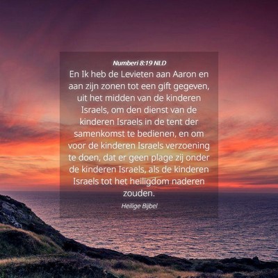 Picture 04 - Numberi 8:19 NLD - En Ik heb de Levieten aan Aaron en aan zijn zonen - Bible Verse Picture