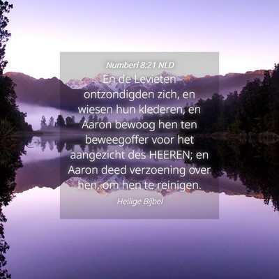 Picture 04 - Numberi 8:21 NLD - En de Levieten ontzondigden zich, en wiesen hun - Bible Verse Picture