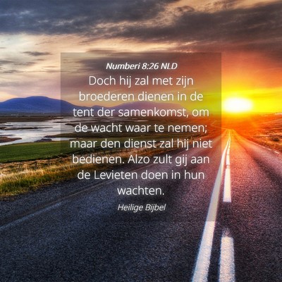 Picture 04 - Numberi 8:26 NLD - Doch hij zal met zijn broederen dienen in de tent - Bible Verse Picture