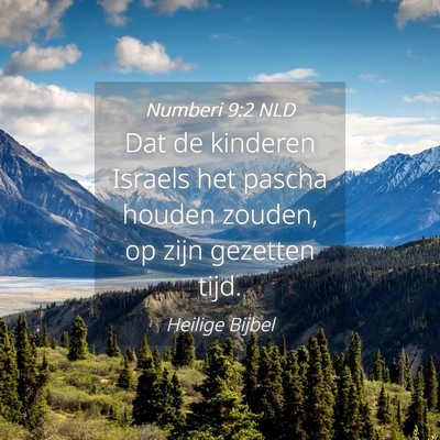 Picture 04 - Numberi 9:2 NLD - Dat de kinderen Israels het pascha houden zouden, - Bible Verse Picture