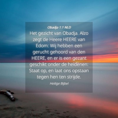 Picture 04 - Obadja 1:1 NLD - Het gezicht van Obadja. Alzo zegt de Heere HEERE - Bible Verse Picture