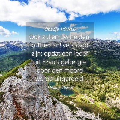 Picture 04 - Obadja 1:9 NLD - Ook zullen uw helden, o Theman! versaagd zijn; - Bible Verse Picture