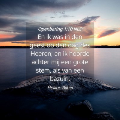 Picture 04 - Openbaring 1:10 NLD - En ik was in den geest op den dag des Heeren; en - Bible Verse Picture