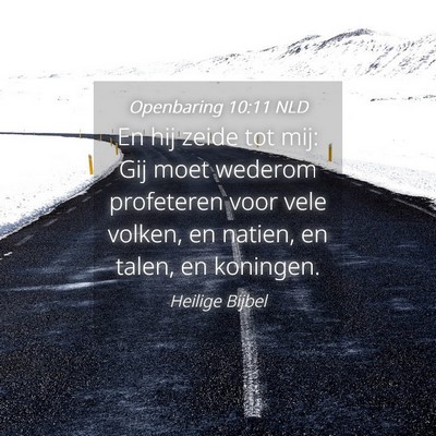 Picture 04 - Openbaring 10:11 NLD - En hij zeide tot mij: Gij moet wederom profeteren - Bible Verse Picture