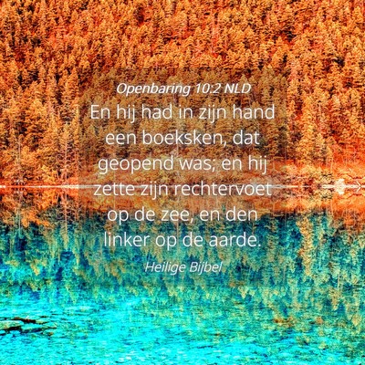 Picture 04 - Openbaring 10:2 NLD - En hij had in zijn hand een boeksken, dat geopend - Bible Verse Picture