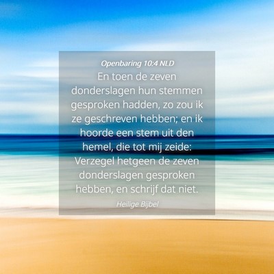 Picture 04 - Openbaring 10:4 NLD - En toen de zeven donderslagen hun stemmen - Bible Verse Picture