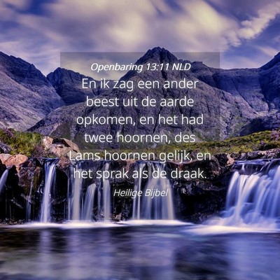 Picture 04 - Openbaring 13:11 NLD - En ik zag een ander beest uit de aarde opkomen, - Bible Verse Picture