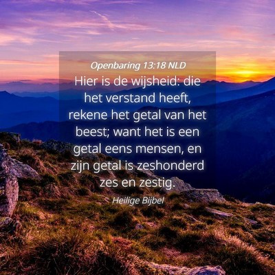 Picture 04 - Openbaring 13:18 NLD - Hier is de wijsheid: die het verstand heeft, - Bible Verse Picture