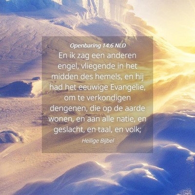Picture 04 - Openbaring 14:6 NLD - En ik zag een anderen engel, vliegende in het - Bible Verse Picture