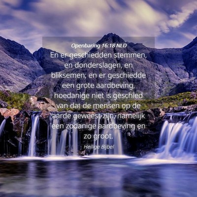 Picture 04 - Openbaring 16:18 NLD - En er geschiedden stemmen, en donderslagen, en - Bible Verse Picture