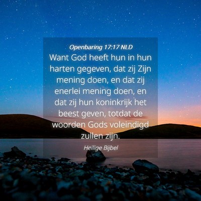 Picture 04 - Openbaring 17:17 NLD - Want God heeft hun in hun harten gegeven, dat zij - Bible Verse Picture