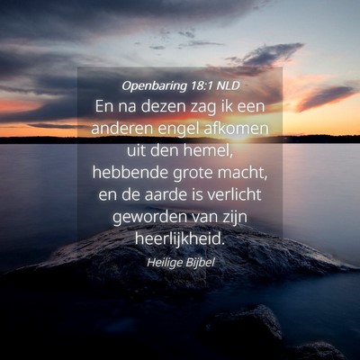 Picture 04 - Openbaring 18:1 NLD - En na dezen zag ik een anderen engel afkomen uit - Bible Verse Picture