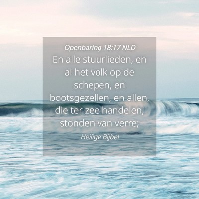 Picture 04 - Openbaring 18:17 NLD - En alle stuurlieden, en al het volk op de - Bible Verse Picture