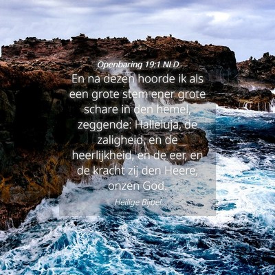 Picture 04 - Openbaring 19:1 NLD - En na dezen hoorde ik als een grote stem ener - Bible Verse Picture