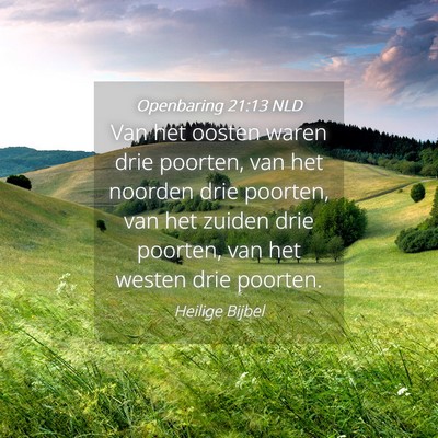 Picture 04 - Openbaring 21:13 NLD - Van het oosten waren drie poorten, van het - Bible Verse Picture