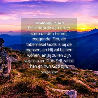 Picture 04 - Openbaring 21:3 NLD - En ik hoorde een grote stem uit den hemel, - Bible Verse Picture