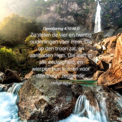 Picture 04 - Openbaring 4:10 NLD - Zo vielen de vier en twintig ouderlingen voor - Bible Verse Picture