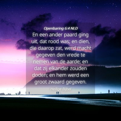 Picture 04 - Openbaring 6:4 NLD - En een ander paard ging uit, dat rood was; en - Bible Verse Picture