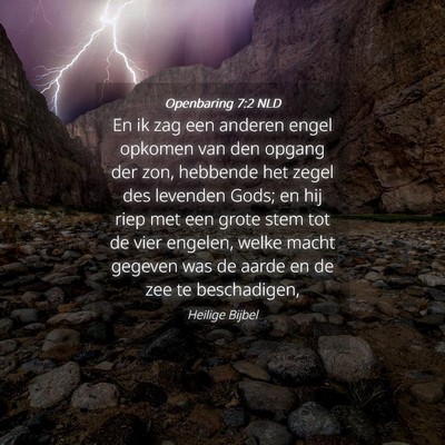 Picture 04 - Openbaring 7:2 NLD - En ik zag een anderen engel opkomen van den - Bible Verse Picture