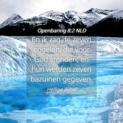 Picture 04 - Openbaring 8:2 NLD - En ik zag de zeven engelen, die voor God stonden; - Bible Verse Picture