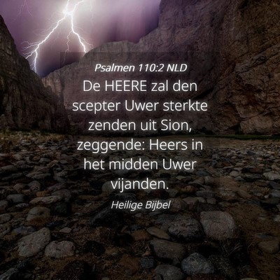 Picture 04 - Psalmen 110:2 NLD - De HEERE zal den scepter Uwer sterkte zenden uit - Bible Verse Picture