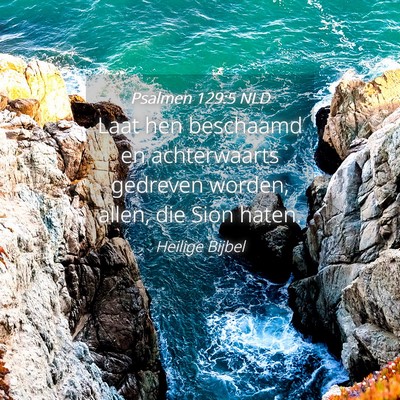 Picture 04 - Psalmen 129:5 NLD - Laat hen beschaamd en achterwaarts gedreven - Bible Verse Picture