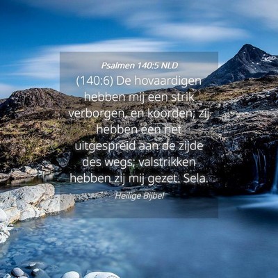 Picture 04 - Psalmen 140:5 NLD - (140:6) De hovaardigen hebben mij een strik - Bible Verse Picture