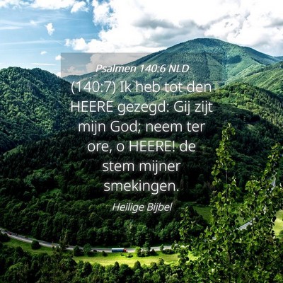 Picture 04 - Psalmen 140:6 NLD - (140:7) Ik heb tot den HEERE gezegd: Gij zijt - Bible Verse Picture
