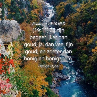 Picture 04 - Psalmen 19:10 NLD - (19:11) Zij zijn begeerlijker dan goud, ja, dan - Bible Verse Picture