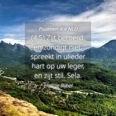 Picture 04 - Psalmen 4:4 NLD - (4:5) Zijt beroerd, en zondigt niet; spreekt in - Bible Verse Picture