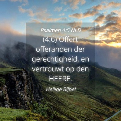 Picture 04 - Psalmen 4:5 NLD - (4:6) Offert offeranden der gerechtigheid, en - Bible Verse Picture
